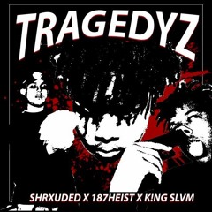 TRAGEDYZ ft. Heist187 & K!NG SLVM (prod.khroam)