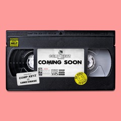 Coming Soon (With Luke Chase) [Prod. Comp Keyz & Luke Chase]