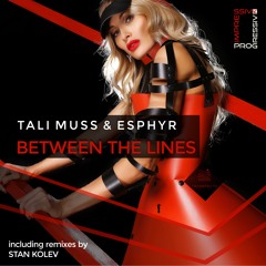 Tali Muss, Esphyr - Between the Lines (Stan Kolev Remix)