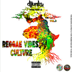 DJ JUNKY PRESENTS - REGGAE VIBES CULTURE VOL.5 MIXTAPE