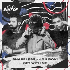 Shapeless & Jon Bovi - Get With Me [ FREE DOWNLOAD ]