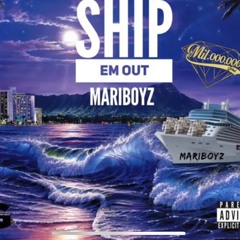 Mari Boy Mula Mar - Ship Em Out [Prod. RichieWitDaHitz]