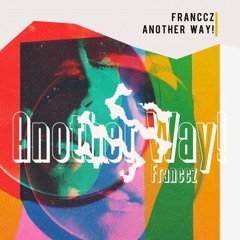 Franccz - Another Way!
