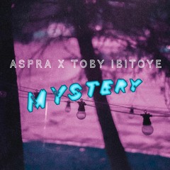 Aspra & Tobi Ibitoye - Mistery (DANCE FM)