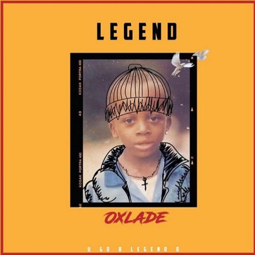 Oxlade - Legend | mp3AFRIQ.com