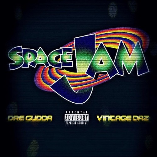 Dre Gudda x Vintage Daz - Space Jam