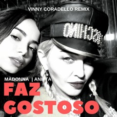 Madonna feat. Anitta - Faz Gostoso (Vinny Coradello Remix) FREE DOWNLOAD