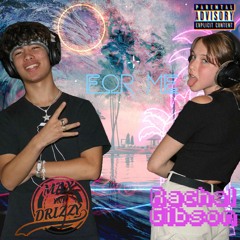 For Me Ft. Rachel Gibson