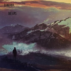 Dreams - Bandana (Prod ALKT)