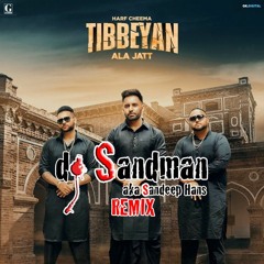 Tibbeyan Ala Jatt (dj Sandman Remix) | Harf Cheema | Gurlez Akhtar | Karan Aujla | Deep Jandu