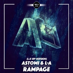 Astomi & L-A - Rampage (L-A VIP)
