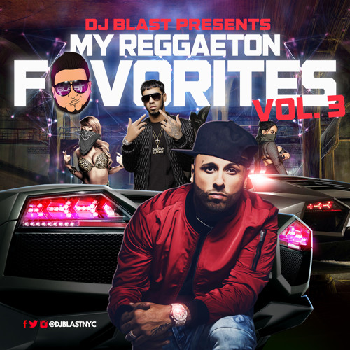 My Reggaeton Favorites Vol. 3 - DJ Blast