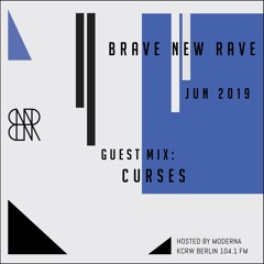 BNR Guest Mix: CURSES