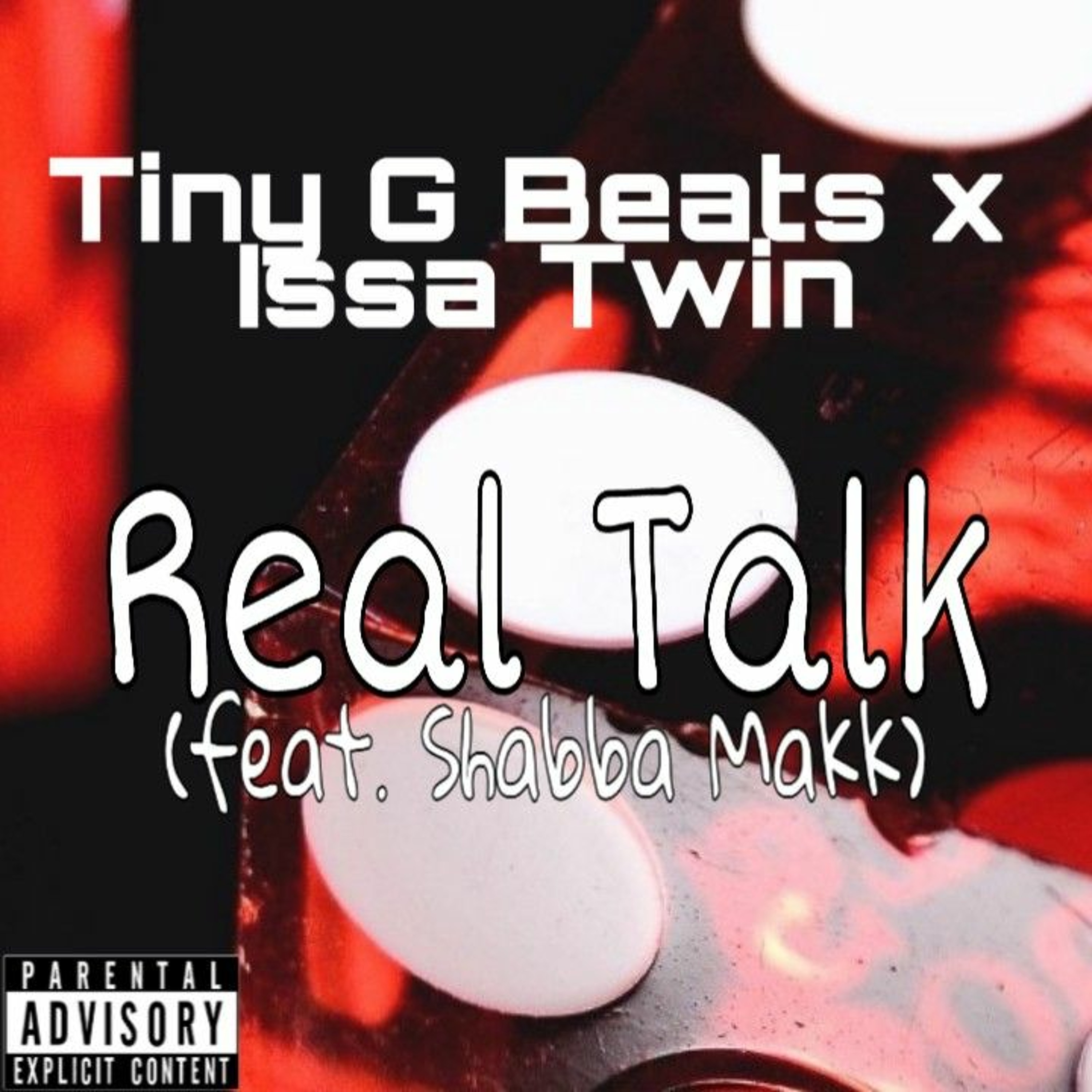 Tiny G Beats x Issa Twin - Real Talk (feat. Shabba Makk) episode artwork