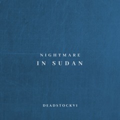 deadstockV1 - Nightmare in Sudan