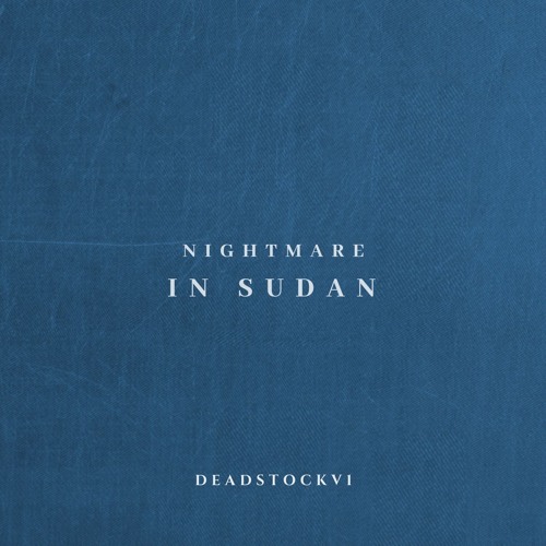deadstockV1 - Nightmare in Sudan