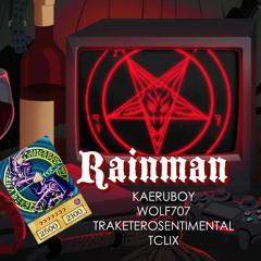 Rainman  - Kaerubb x wolf707 x Traketero sentimiental x Tclix ( prod wolf707 )