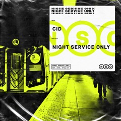 CID - Night Service Only [OUT NOW]