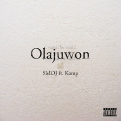 Olajuwon ft. Kamp