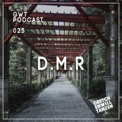 GWT Podcast by D.M.R / 025