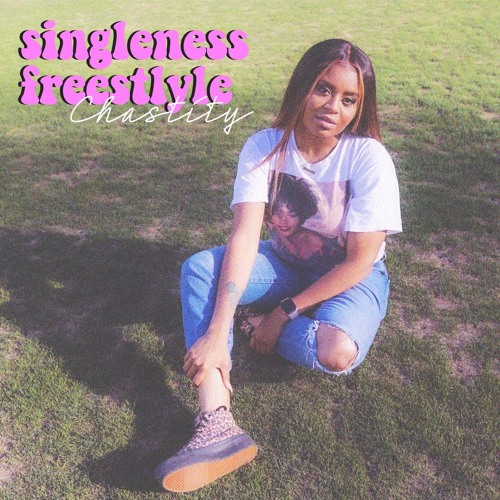 Singleness FreeStyle by Chastity