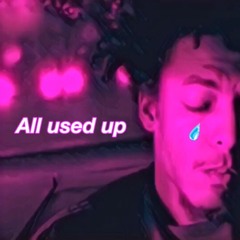 All Used Up