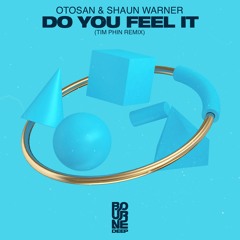 Otosan - Do You Feel It (Tim Phin Remix)