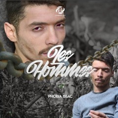 Phobia Isaac - Les Hommes