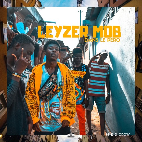 LEYZER MOB D L P ( DANS LE PERO) 🔥💲🔐