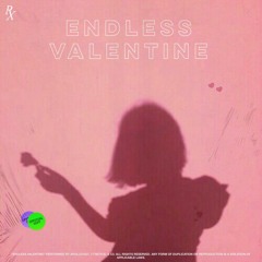 ENDLESS VALENTINE (ft. 777Boyce & C3) [Prod. by Napé]