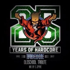 Thunderdome Oldschool Tribute 2017 Mix By E SpyrE