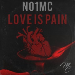 No1MC - Love Is Pain
