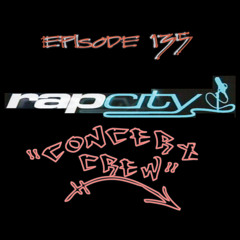 Concert Crew Podcast - Episode 135: Rap City