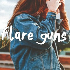 Flare Guns - Quinn XCII ft. Chelsea Cutler(Kyjama Remix)