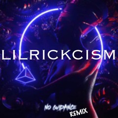 Lilrickcism- No Guidance (Remix)