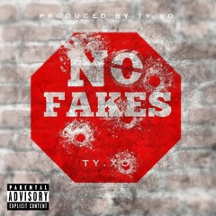 No Fakes (Prod. TY.XO)