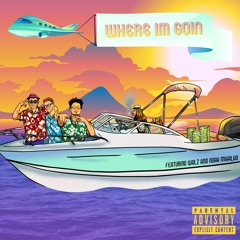 Where Im Goin (feat. Walz & Noah Mihalko)