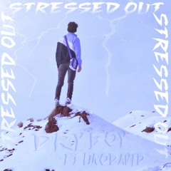 Stressed Out (Ft. Unodavid)