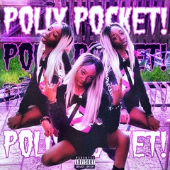 Polly Pocket! Prod. YXXXNZ