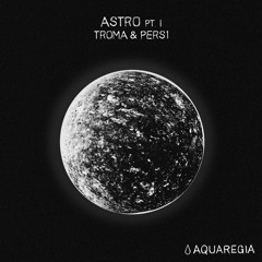 Troma & PERS1 - Asteroid (Preview) - AQR012