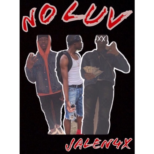 Jalen4x - No Luv (prod. Kylejunior & Wavybandz)