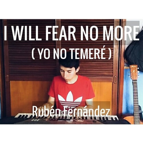 I Will Fear No More Yo No Temere The Afters Cover Por Ruben Fernandez By Ruben Fafer On Soundcloud Hear The World S Sounds Brand new single i will fear no more from the album fear no more by the afters. soundcloud