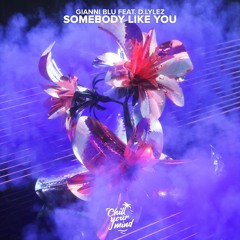 Gianni Blu - Somebody Like You feat. D.Lylez