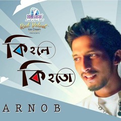 Ki Hole Ki Hoto_320Kbps by Arnob