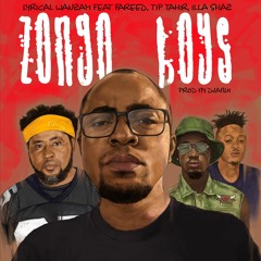 Zongo Boys - Feat. Fareed,Tip Tahir, Illashaz