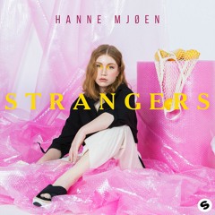 Hanne Mjøen - Strangers [OUT NOW]