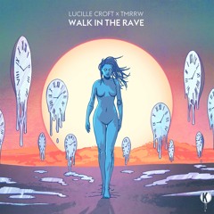 Lucille Croft x TMRRW - Walk In The Rave