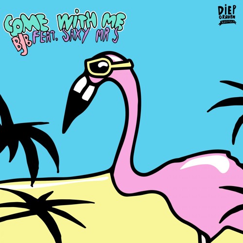 BJB - Come With Me (feat. Saxy Mr. S & Nathasja Fredriksz)