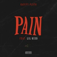 KayCyy Pluto & Lil Keed - Pain