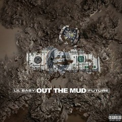 Lil Baby feat. Future - Out The Mud